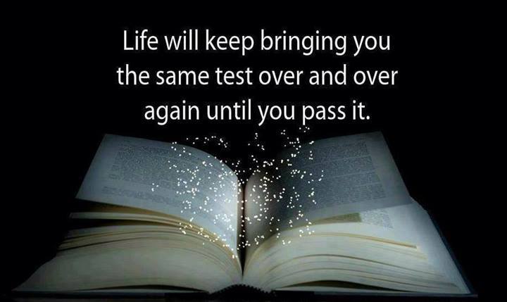 Life will keep bringing you the same test over and over again until you pass it - This is Where Easy Living Begins