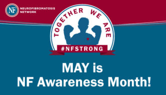 May is Neurofibromatosis Awareness Month