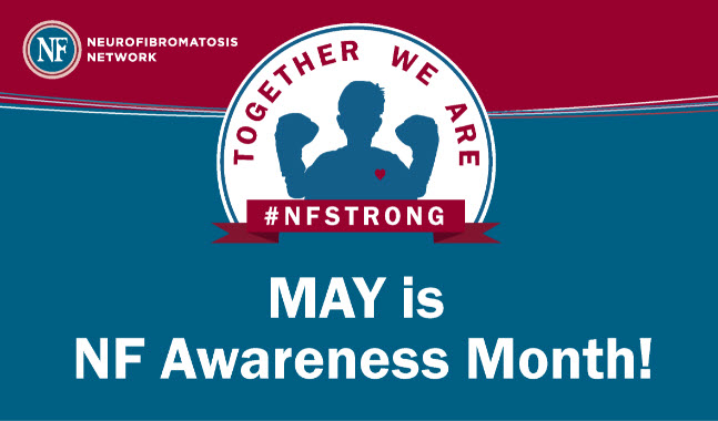 May is Neurofibromatosis Awareness Month